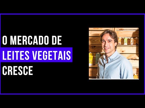 4.0 no Campo: O mercado de leites vegetais cresce no Brasil