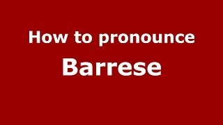 How to pronounce Barrese