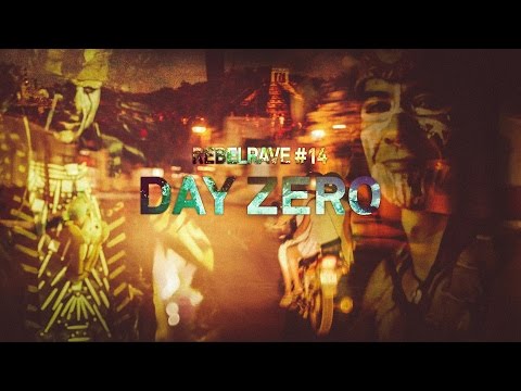 REBELRAVE #14: Day Zero