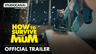 HOW TO SURVIVE WITHOUT MUM| Official Trailer | STUDIOCANAL International