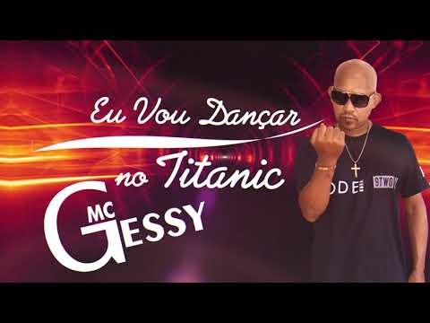 Mc Gessy   Eu Vou Dançar no Titanic Áudio Oficial Dj Piu
