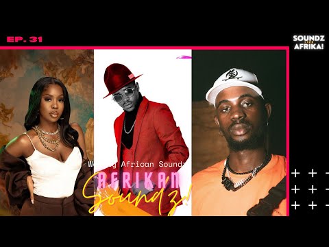 Afrikan Soundz Ep. 31 - Black Sherif, Maud Elka, Vinka + More New African Music | Soundz Like Afrika