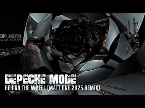 Depeche Mode - Behind The Wheel (Matt One 2025 Remix)