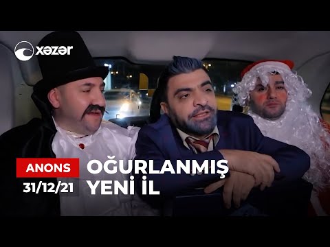 Oğurlanmış Yeni İl - 31.12.2021 ANONS