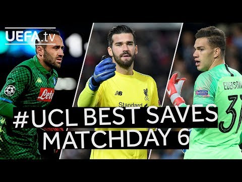 OSPINA, ALISSON, EDERSON: #UCL BEST SAVES, Matchday 6