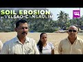 SOIL EROSION AT VELSAO CANSAULIM