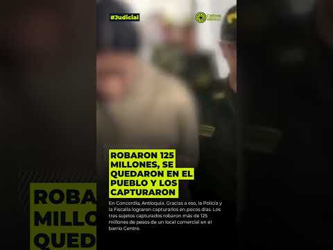 Robaron 125 millones, se quedaron en el pueblo y los capturaron #noticiasmedellín #news #noticias
