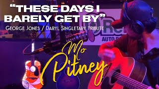 Mo Pitney - These Days I Barely Get By