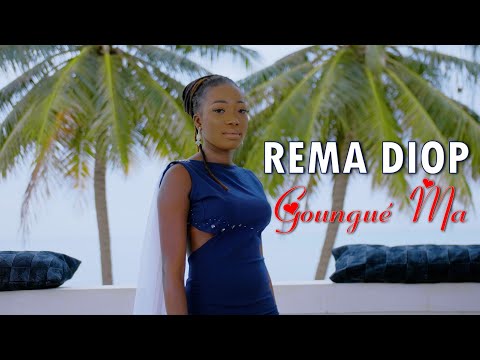Rema Diop - Goungué Ma (Clip Officiel)