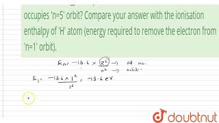 How much energy is réquired to ionise a 'H' atom if the electron |Class 11 CHEMISTRY | Doubtnut