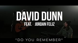 Do You Remember - David Dunn and Jordan Feliz (Jarryd James cover)