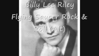 Billy Lee Riley, Flying Saucer Rock & Roll Alt