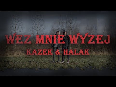 KaZeK x Halak - Weź mnie wyżej (prod. SIGHOST)