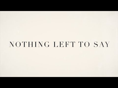 Nothing Left To Say