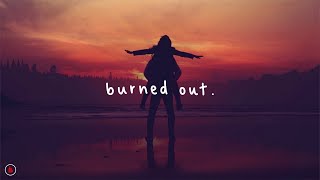 dodie - Burned Out (Lyrics)