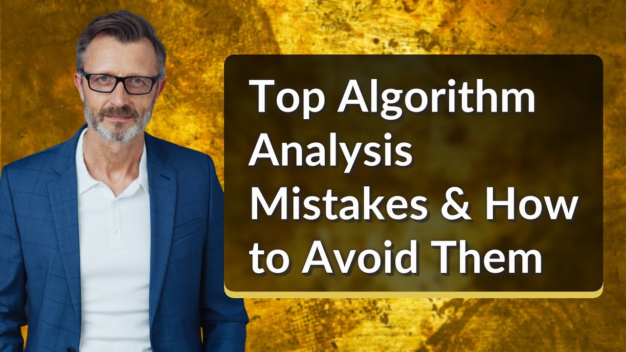 Top Algorithm Analysis Mistakes & How to Avoid Them