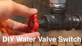DIY Water Valve Light Switch.
