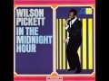 Wilson Pickett "In the midnight hour" (1965). Track 12: "Let's kiss & make up"