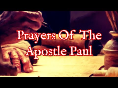 Prayers Of The Apostle Paul | Learn From The Apostle Paul Praying Video