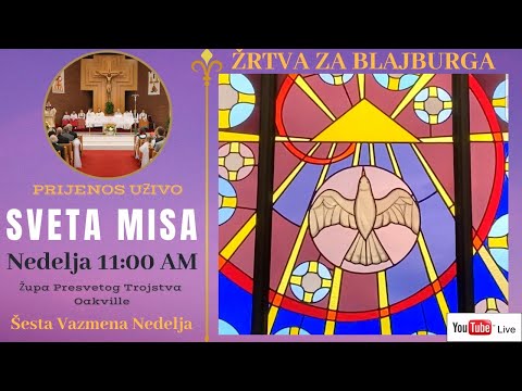 [LIVE] Sveta Misa: Šesta Vazmena Nedjelja (17.05.2020) - Župa Presvetog Trojstva Oakville