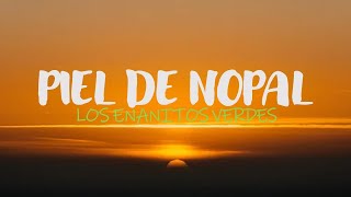 Los Enanitos Verdes - Piel De Nopal + Letra