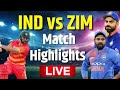 IND VS ZIM MATCH HIGHLIGHTS ICC WC T20 CRICIT LIVE