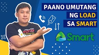 PAANO UMUTANG NG LOAD SA SMART | PANG INTERNET | PANG TEXT | PANG TAWAG