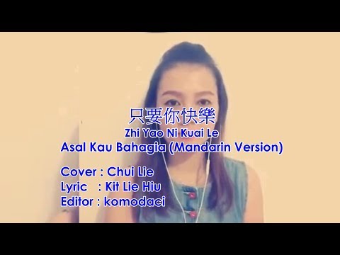 Asal kau bahagia zhi yao ni kuai le chui lie