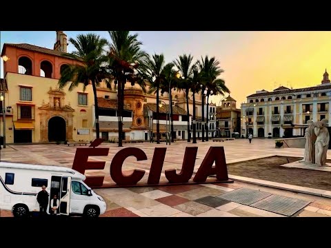 🛑 GUÍA DE VIAJE por ÉCIJA Sevilla ‼️PRECIOSA CIUDAD‼️ Qué Ver y Hacer 🍿 👉Área de AUTOCARAVANAS 💃🕺