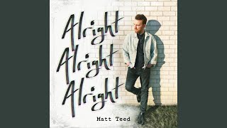 Alright, Alright, Alright