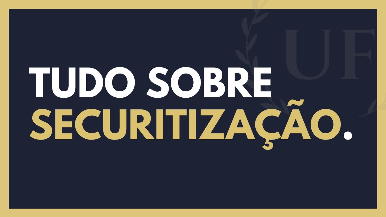 Securitização - Tudo Sobre Securitização