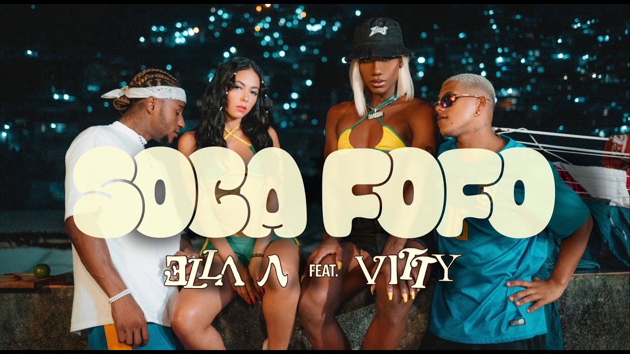 Ella A feat. Vitty - Soca Fofo (Official Music Video )
