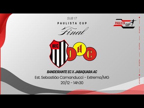 BANDEIRANTE EC x JABAQUARA AC — AO VIVO – FINAL PAULISTA CUP SUB-17