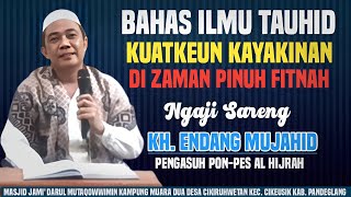 Download lagu KH. ENDANG MUJAHID || Bahas Ilmu Tauhid , Makna Sifat Wajib Bagi Allah #ceramahagama #ceramahviral mp3