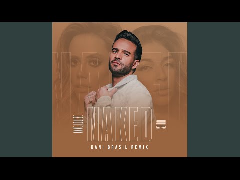 Naked (Dani Brasil Remix Extended)