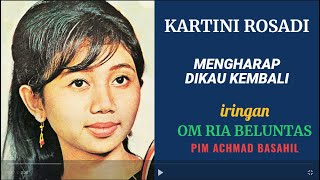 Download lagu KARTINI ROSADI - Mengharap dikau kembali mp3 Download lagu KARTINI ROSADI - Mengharap dikau kembali mp3