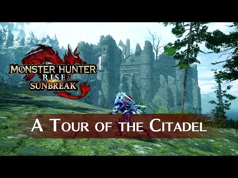Monster Hunter Rise: Sunbreak - A Tour of the Citadel