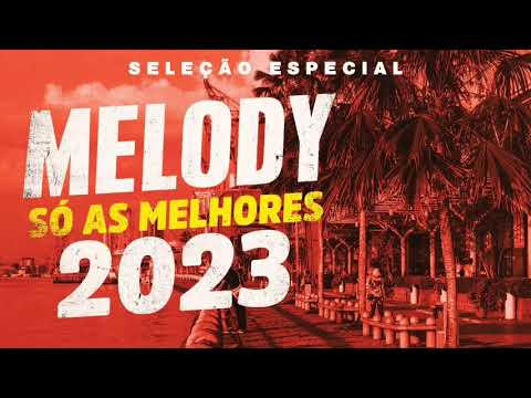 Set Melody Romântico 2023 ( Edição Setembro / outubro ) Só As Tops .
