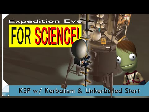 For Science! - KSP: Expedition Eve