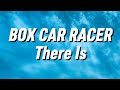 Box Car Racer - There Is (Lyrics)