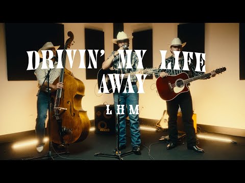 Driving my Life Away  - (LHM) Los Hermanos Mendoza