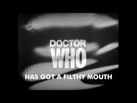 DOCTOR WHO HAS GOT A FILTHY MOUTH... THE ORIGINAL, YOU MIGHT SAY | Parody | No Swearing