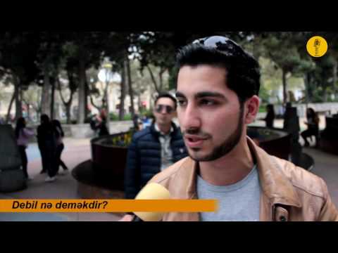 Debil nə deməkdir ? - Bakıda Sorğu