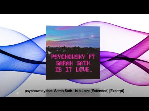 psychowsky feat. Sarah Sath - Is It Love (Extended Version) [Excerpt]
