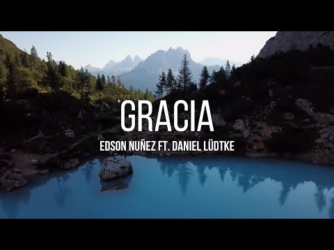 Edson Nuñez ft. Daniel Lüdtke - Gracia
