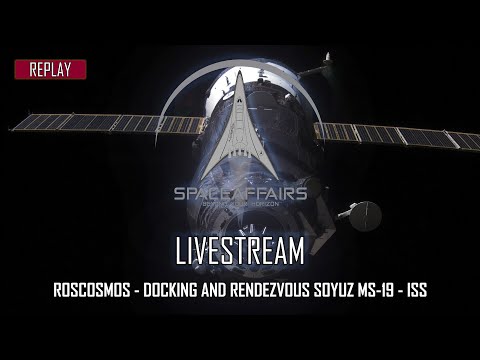 Roscosmos - Soyuz MS-19 - Rendezvous and Docking ISS - October 5, 2021