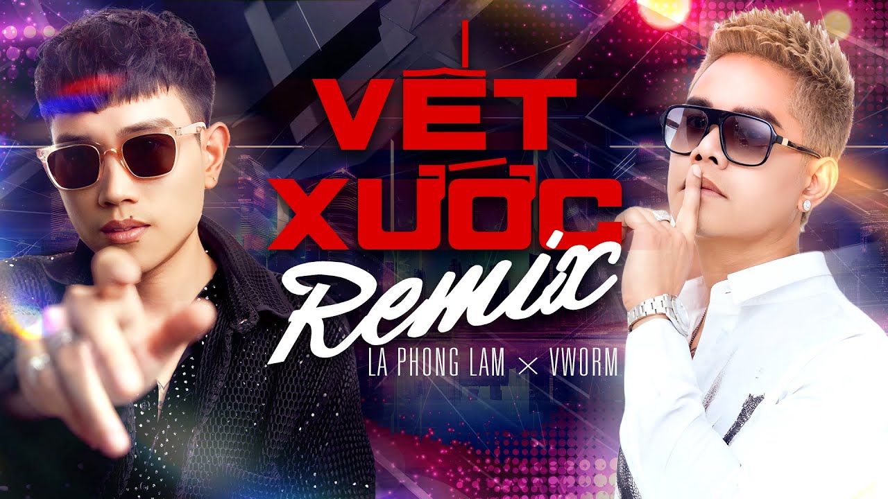 VẾT XƯỚC REMIX by Lã Phong Lâm from Vietnam Popnable