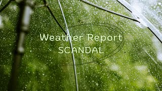 [เนื้อเพลง/คำแปล] Weather Report - SCANDAL