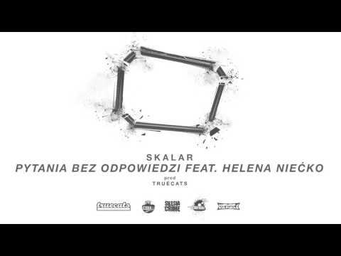 11. Skalar - Pytania bez odpowiedzi ft. Helena Niećko (prod. TRUECATS)