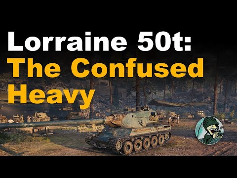 Lorraine 50t: The Confused Heavy || World of Tanks